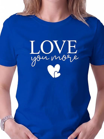 Love You More – Matching Couple T-Shirts