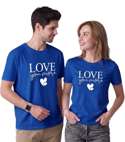 Love You More – Matching Couple T-Shirts