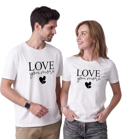 Love You More – Matching Couple T-Shirts