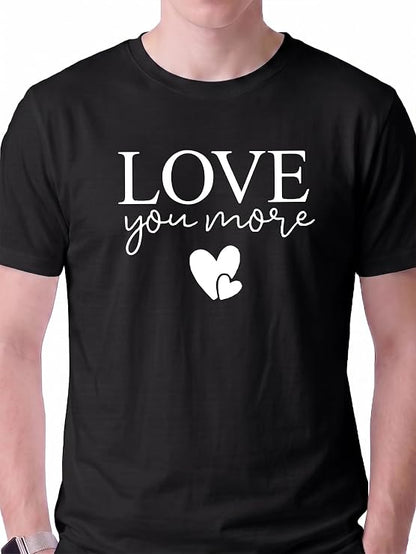 Love You More – Matching Couple T-Shirts