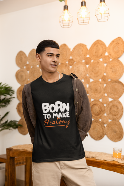 Born to Make History Graphic Print T-Shirt for Men – Casual Cotton Tee