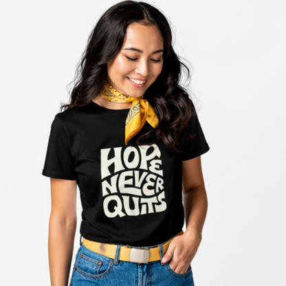 Hope Never Quits Graphic T-Shirt for Women | Bold Minimal Black Tee by Pd Clori